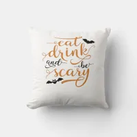 Halloween Eat Drink And Be Scary Creative Casual Throw Pillow