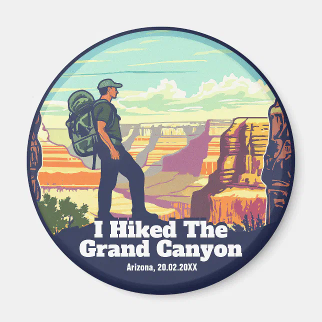 I Hiked The Grand Canyon National Park Arizona Magnet