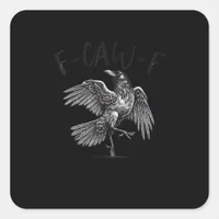 Crow, F-Caw-F Funny Bird Retro Graphic Square Sticker