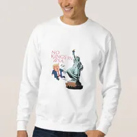No Kings In USA Statue Of Kicking Out Fump Classic Sweatshirt