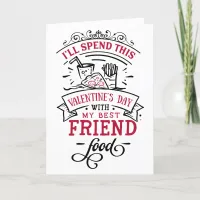 Best Friend Food Funny Anti Valentine's Day Holiday Card