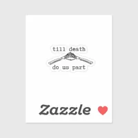 Till Death Do Us Part Classic – Gothic Romance Des Sticker
