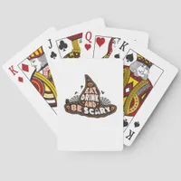 Eat Drink And Be Scary Witch Only Halloween Gift F Poker Cards