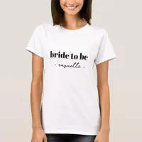 Bride to Be Personalized Bridal Party T-Shirt