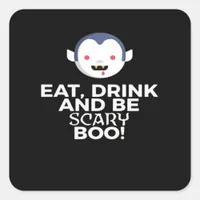 Eat Drink Scary Boo Halloween Design Creative Casu Square Sticker