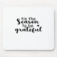 Tis The Season To Be Quote Mouse Pad