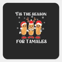 Tis Season For Tamales Squad Costume Mexican Chris Square Sticker
