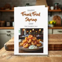 Happy French Fried Shrimp Day | Dec 21st Card