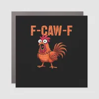 F Caw F Funny Chicken Classic Trendy Modern Style Car Magnet