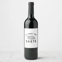 All About That Baste Funny Retro Style Wine Label