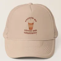 Fueled By Coffee and Creativity Cool Motto Trucker Hat