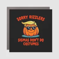Rizzlers, Sigmas Don’t Do Costumes - Trumpkin Sigm Car Magnet