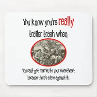 Funny Trailer Park Shirt Mouse Pad