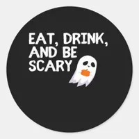 Eat Drink And Be Scary Halloween Spirit Modern Classic Round Sticker