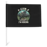 F-Caw-F I'm Hiking Raven Crow Spirit Cool Unique Car Flag