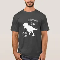 Dinosaur Day May 15th Cool Holiday Shirt