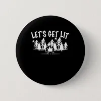 Let's Get Lit - Camping Quote - White Text Classic Button