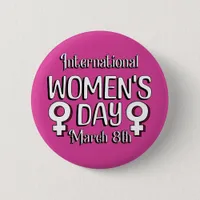 March 8th is International Women's Day IWD Button