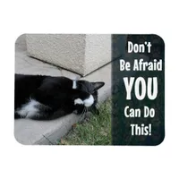 Do Not Be Afraid Cat Motivational Saying Magnet