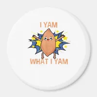 I Yam What I Yam Funny Sweet Potato Thanksgiving S Magnet