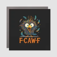 F-Caw-F Funny Messy Chicken Bird Rooster F-Caw-F M Car Magnet