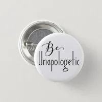 Be Unapologetic | Self-Confidence Button