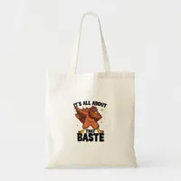 Dabbing Thanksgiving Turkey All About That Baste P Tote Bag