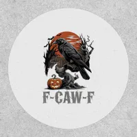 F-Caw-F Funny Raven Gothic Crow Bird Halloween Tre Patch