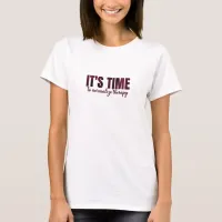 It's Time to Normalize Therapy  T-Shirt