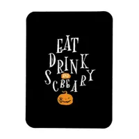 Happy Halloween Eat Drink And Be Scary Trendy Magnet