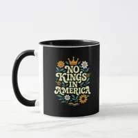 No Kings In America Since 1776 Groovy Style Mug