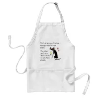 Wine Drinking Cat, Don't Listen to Her She's Drunk Adult Apron