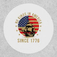 No Kings In America Since 1776 US Flag Patriotic  Patch