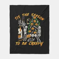 Halloween Creepy Season The Season To Be Creepy Fleece Blanket