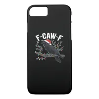 F-Caw-F Funny Trendy iPhone 8/7 Case