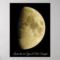 Looks like it's You and Me Tonight, Moon Photo Poster