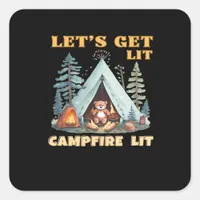 Let's Get Lit. Campfire Lit. Camping Quotes Classi Square Sticker