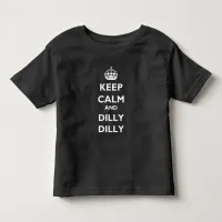 Keep Calm and Dilly Dilly Toddler Jersey T-Shirt