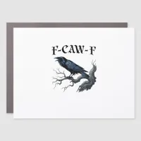 F-Caw-F Funny Bird Crow Car Magnet
