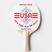 Stay fly it's the 4th of July Ping Pong Paddle