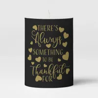 there is always something to be thankful for pillar candle