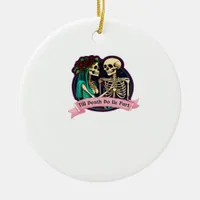 Till Death Do Us Part Valentine Art – Spooky Cute  Ceramic Ornament