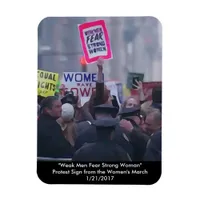 "Weak Men Fear Strong Women" Magnet