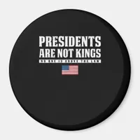 Presidents Are Not Kings USA Flag No Kings In Amer Magnet