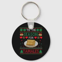 Tis Season For Tamales Funny Christmas Food Keychain
