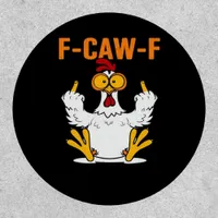 Funny F-Caw-F Fingers Chicken Patch