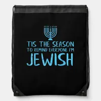 Tis Season To Everyone Im Jewish Funny Hanukkah Drawstring Bag
