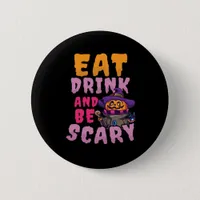 Halloween Pumpkin Eat Drink Be Scary Button