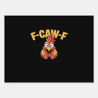 F-Caw-F Chicken Funny Chicken Creative Graphic Sign