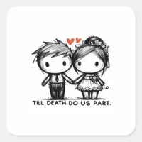 Till Death Do Us Part Classic – Gothic Romance Des Square Sticker